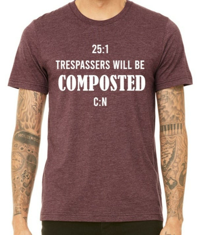 Whitwam Organics Unisex Burgundy Trespassers Will Be Composted T-Shirt